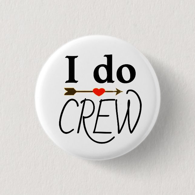 I Do Crew Bachelorette & Bachelor Parties Badge 1 Inch Round Button (Front)