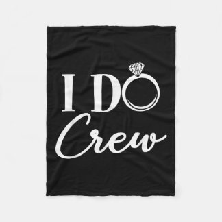 I Do Crew, Bachelorette Party Bridal Party Matchin Fleece Blanket