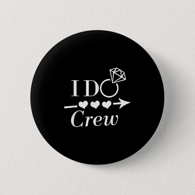 I Do Crew Bachelorette Party Bridal Wedding Matchi 2 Inch Round Button (Front)