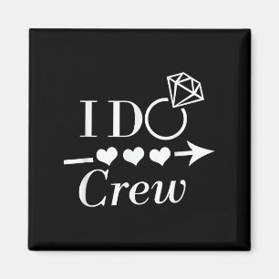 I Do Crew Bachelorette Party Bridal Wedding Matchi Magnet