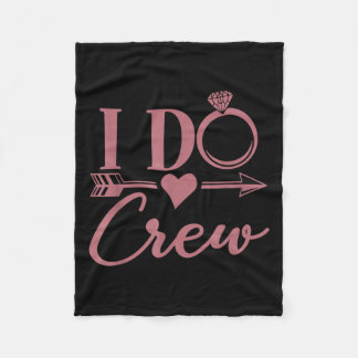 I Do Crew, Bachelorette Party, Group, Matching, Br Fleece Blanket