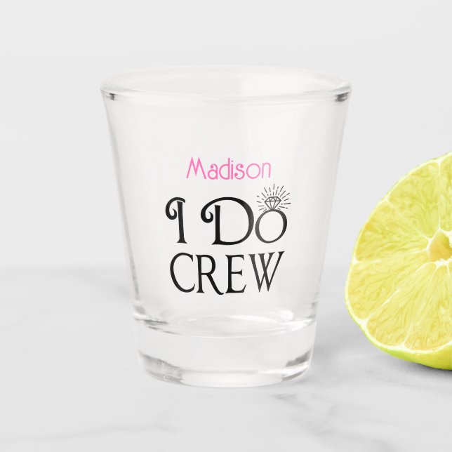 I Do Crew Black Pink Monogram Wedding Bridal Party Shot Glass (Front)