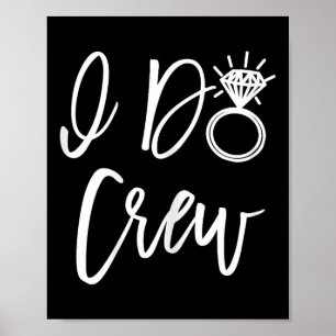 I Do Crew Bride Friends Group Bachelorette Bridal Poster