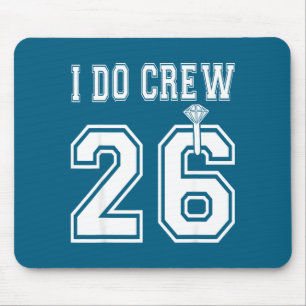 I Do Crew Bride Squad Bridal Party Mouse Pad