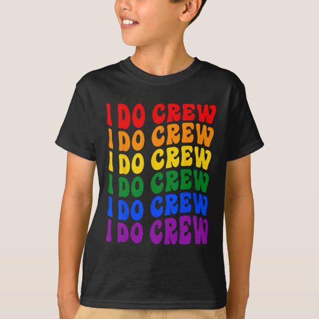 I Do Crew Bride Squad Lgbt Groovy Bachelorette Par T-Shirt (Front)