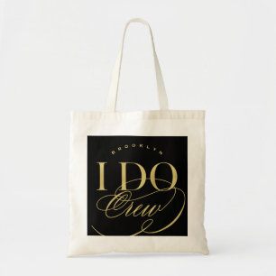 I Do Crew Gold Script Wedding Party Name Tote Bag