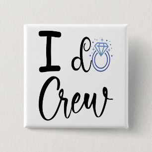 I Do Crew Wedding Bridal Shower Square 2 Inch Square Button