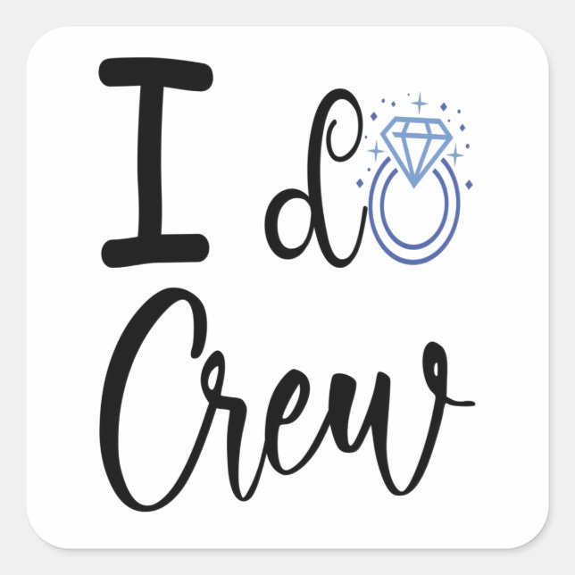I Do Crew Wedding Bridal Shower Square Sticker (Front)