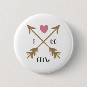 I DO CREW Wedding Proposal 2 Inch Round Button