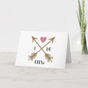 I DO CREW Wedding Proposal Card