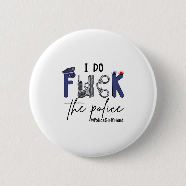 I Do Fck Lice Officer Funny Cop Girlfriend Saying  2 Inch Round Button (Front)