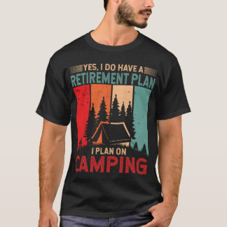 I Do Have a Retirement Plan I Plan on Camping boy T-Shirt