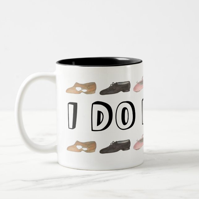 I DO IT ALL Ballet Tap Jazz Acro Dance Teacher Two-Tone Coffee Mug (Left)