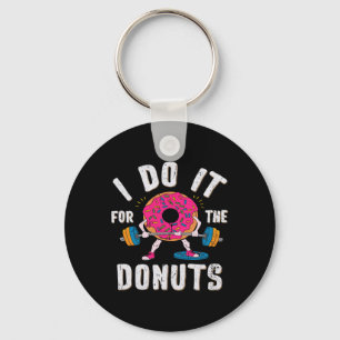 I Do It For The Donuts Workout  Keychain