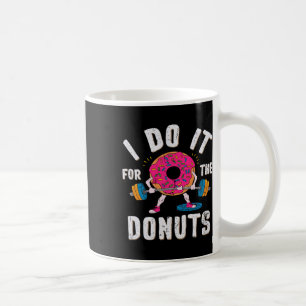 I Do It For The Doughnuts Workout Coffee Mug