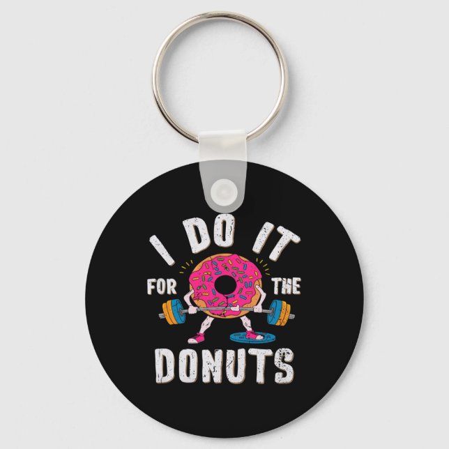 I Do It For The Doughnuts Workout  Keychain (Front)