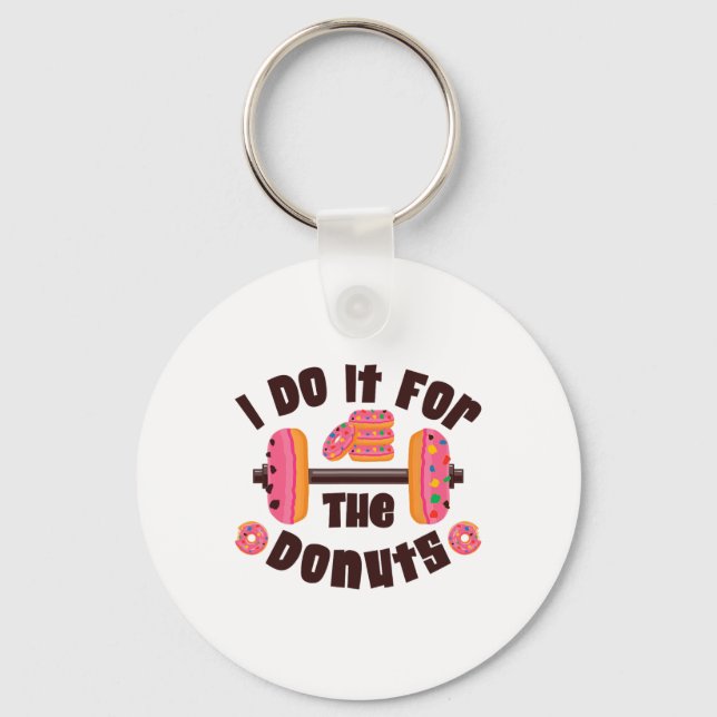 I Do It For The Doughnuts Workout Weightlifting Fi Keychain (Front)