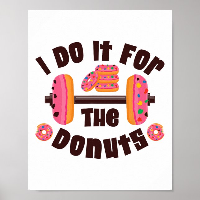I Do It For The Doughnuts Workout Weightlifting Fi Poster (Front)