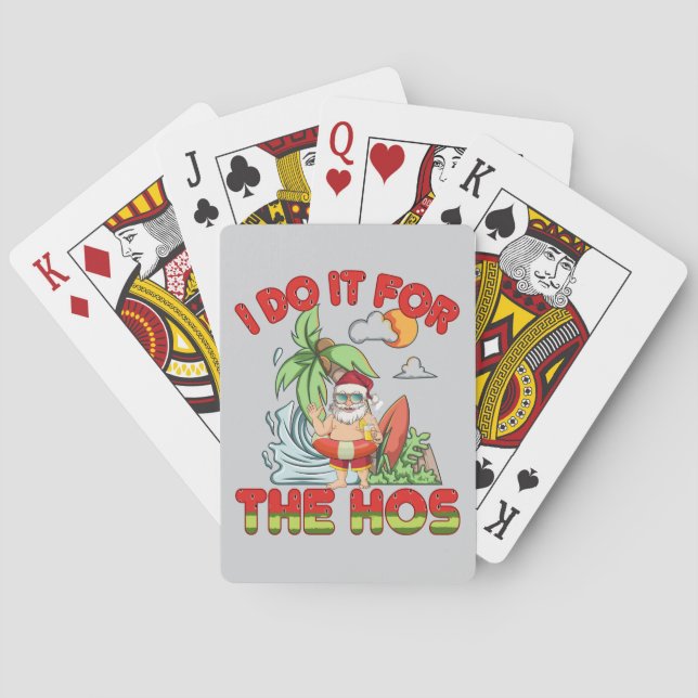 I Do It For The Ho | Christmas in July Playing Cards (Back)