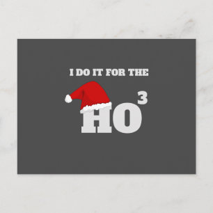I do it for the ho ho ho funny christmas cap text  postcard