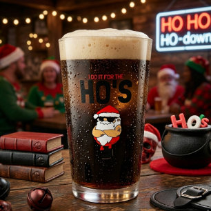 I Do It For The Ho’s Funny Holiday Pint Glass