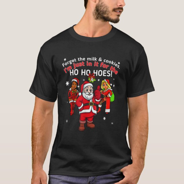 I Do It For The Ho s Santa Funny Inappropriate Chr T-Shirt (Front)