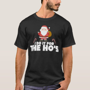 I Do it for the Hoes Christmas Santa Adult T-Shirt