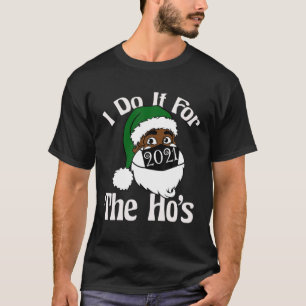I Do It For The Hos African American Santa Christm T-Shirt