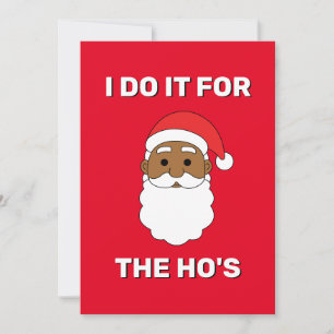 I Do It For The Ho's African American Santa Red Holiday Card