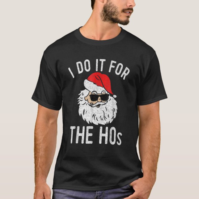 I Do It For The Hos Christmas In July  Santa Claus T-Shirt (Front)