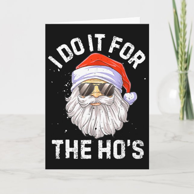I Do It For The Ho's Fun Santa Face Christmas  Card (Front)