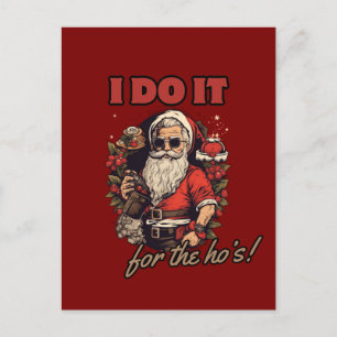 i do it for the ho's! funny christmas humor, santa holiday postcard