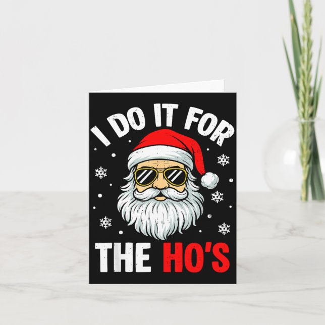 I Do It For The Ho's Funny Inappropriate Christmas Card (Front)