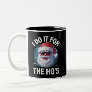 I Do It For The Ho's Funny Inappropriate Christmas Two-Tone Coffee Mug