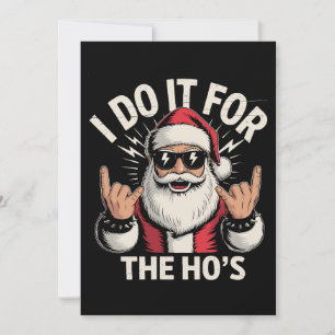 I Do It For The Hos Funny Santa Christmas Xmas Holiday Card