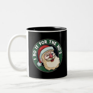 I Do It For The Ho's Funny Santa Claus Xmas Two-Tone Coffee Mug