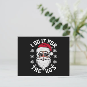 I Do It For The Hos Funny Santa Ugly Christmas  Holiday Postcard