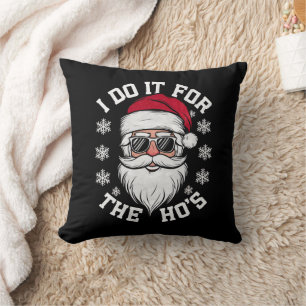 I Do It For The Hos Funny Santa Ugly Christmas  Throw Pillow