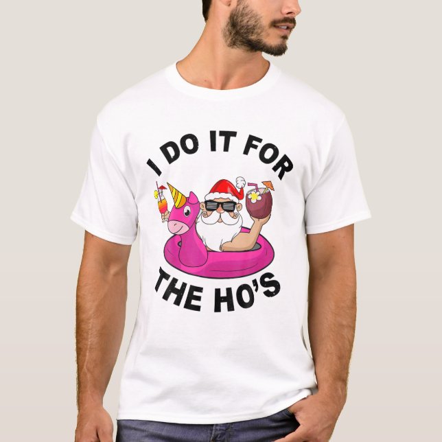 I Do It For The Hos Funny Summer Santa Christmas I T-Shirt (Front)