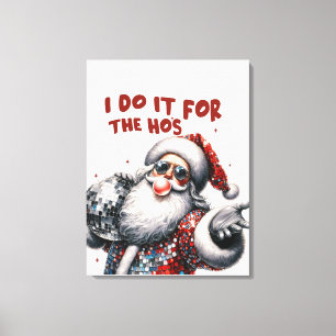 I Do It for the Ho's, Retro Santa Canvas Print