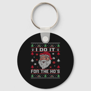 I Do It For The Hos, Rude Offensive Christmas Sant Keychain