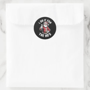 I Do It for The Hos Santa Claus Funny Christmas  Classic Round Sticker