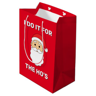 I Do It For The Ho's Santa Claus Naughty Red Medium Gift Bag