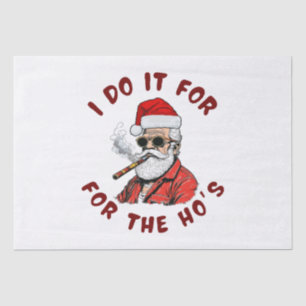 I do it for the hos tissue paper