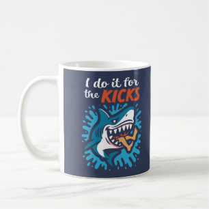I do it for the kicks Shark Coffee Mug