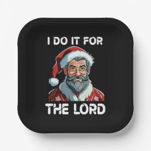 I Do It For The Lord Christian Christmas Gift Paper Plate