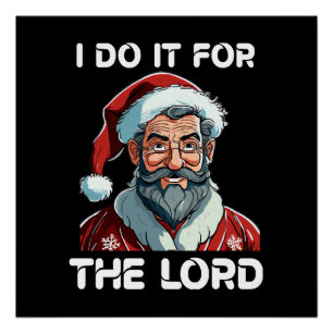 I Do It For The Lord Christian Christmas Gift Poster