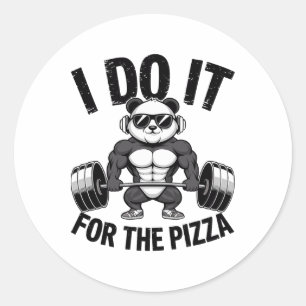 I Do It For The Pizza Barbell Bodybuilders Bodybui Classic Round Sticker