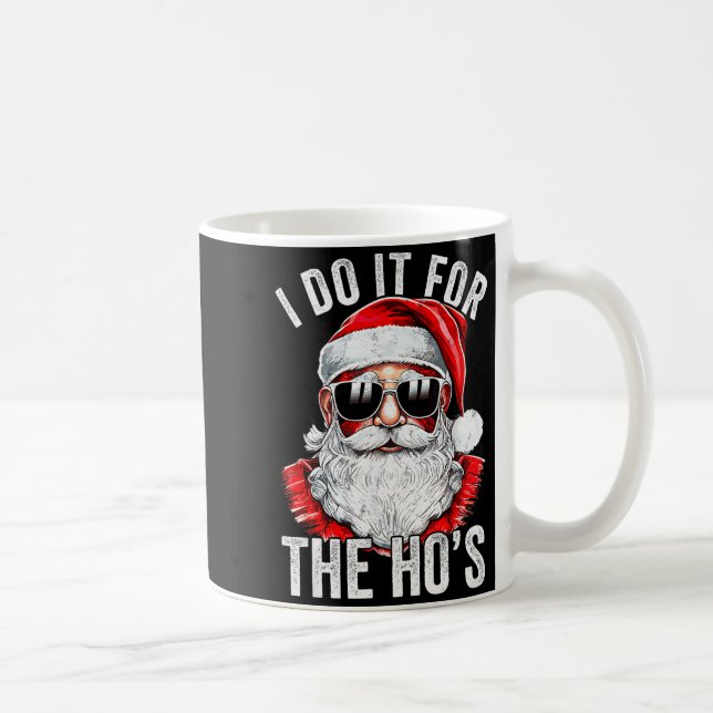 I Do It For The Santa Ugly Christmas Sweater  Coffee Mug (Right)