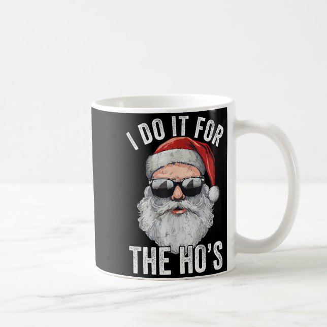 I Do It For The Santa Ugly Christmas Sweater  Coffee Mug (Right)